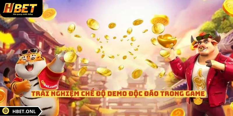Trải nghiệm chế độ demo độc đáo trong game 